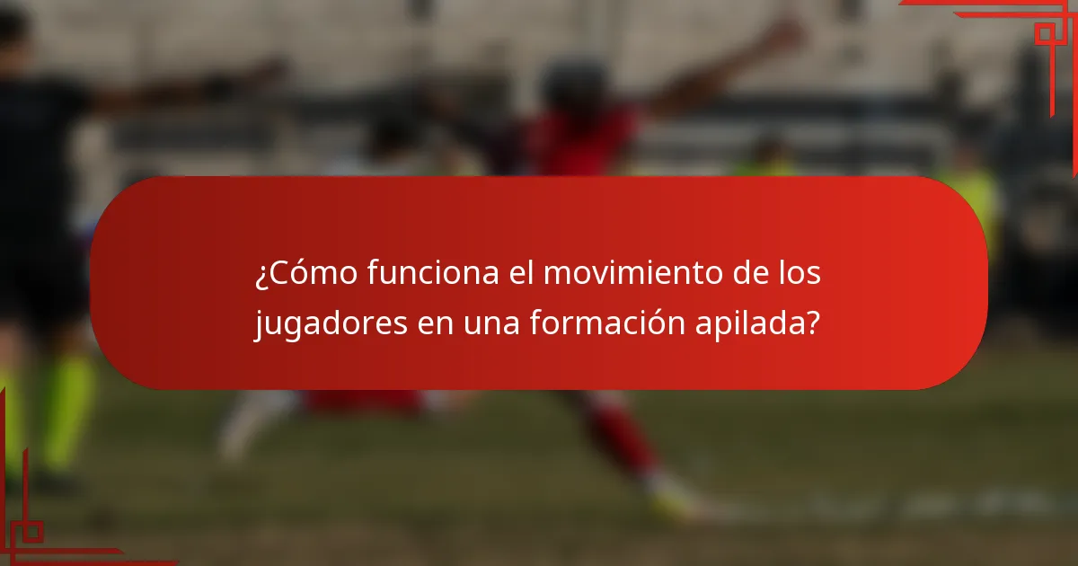 ¿Cómo funciona el movimiento de los jugadores en una formación apilada?